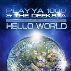 Download Playya 1000 & The Deeksta - Hello World