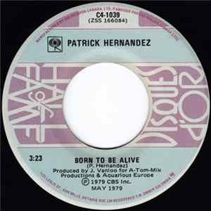 Download Patrick Hernandez - Born To Be Alive / You Turn Me On