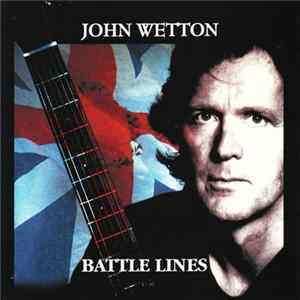 Download John Wetton - Battle Lines