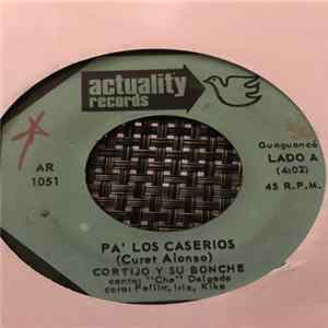 Download Rafael Cortijo Y Su Bonche - Pa' Los Caserios / No Le Des La Firma