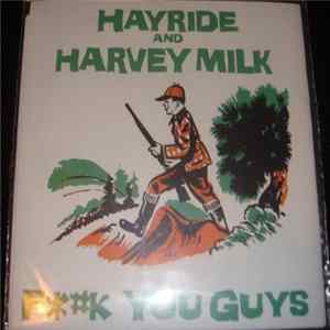 Download Hayride And Harvey Milk - F*#k You Guys