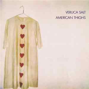 Download Veruca Salt - American Thighs