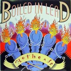 Download Boiled In Lead - Hotheads