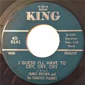 Download James Brown And The Famous Flames - I Guess I'll Have To Cry, Cry, Cry