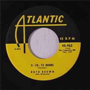 Download Ruth Brown With Orchestra - 5 - 10 - 15 Hours / Be Anything (But Be Mine)