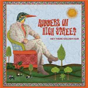 Download Robbers On High Street - Hey There Golden Hair