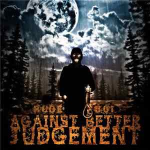 Download Rude Boi - Against Better Judgement