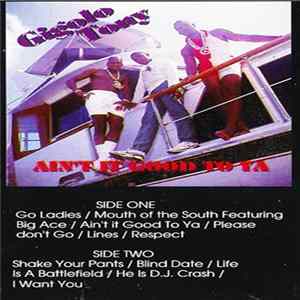Download Gigolo Tony - Ain't It Good To Ya