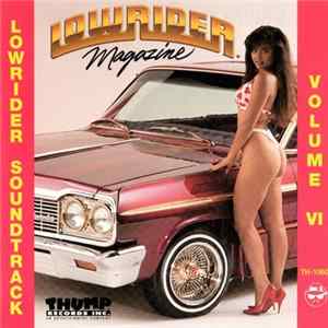 Download Various - Lowrider Soundtrack Volume VI (Lowrider Magazine)