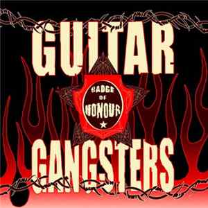 Download Guitar Gangsters - Badge Of Honour