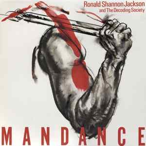 Download Ronald Shannon Jackson And The Decoding Society - Mandance