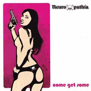 Download Neuropathia - Come Get Some
