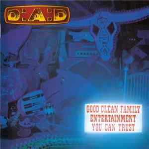 Download D:A:D - Good Clean Family Entertainment You Can Trust
