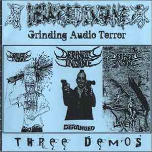 Download Deranged Insane - Grinding Audio Terror (Three Demos)