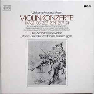 Download Wolfgang Amadeus Mozart, Jaap Schröder, Mozart-Ensemble Amsterdam, Frans Brüggen - Violinkonzerte KV 63 ‧ 185 ‧ 203 ‧ 204 ‧ 207 ‧ 211