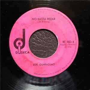 Download Los Guaraguao - No Basta Rezar / Perdoname Tio Juan
