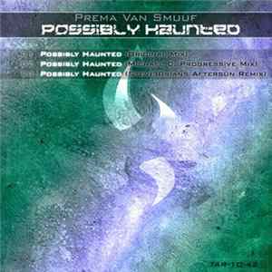 Download Prema Van Smuuf - Possibly Haunted