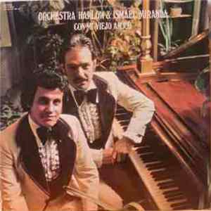 Download Orchestra Harlow And Ismael Miranda - Con Mi Viejo Amigo