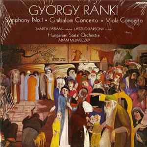 Download György Ránki, Márta Fábián, László Bársony, Hungarian State Orchestra, Ádám Medveczky - Symphony No.1 * Cimbalom Concerto * Viola Concerto