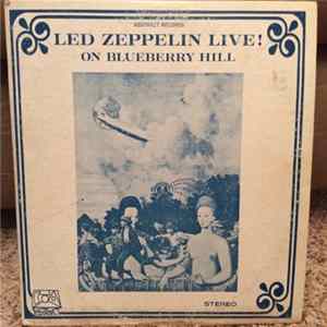 Download Led Zeppelin - Led Zeppelin Live! On Blueberry Hill