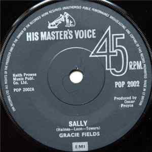 Download Gracie Fields - Sally / The Biggest Aspidistra In The World