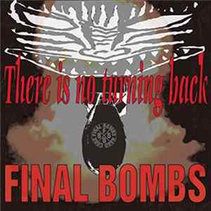 Download Final Bombs - There Is No Turning Back