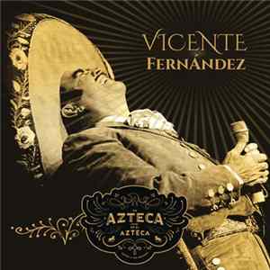 Download Vicente Fernandez - Un Azteca En El Azteca