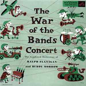 Download The Combined Orchestras Of Ralph Flanagan And Buddy Morrow - The War Of The Bands Concert