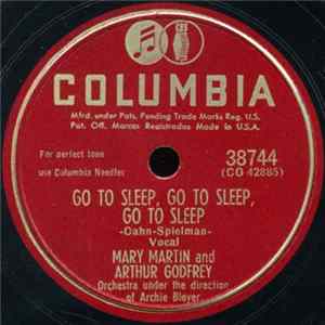 Download Mary Martin And Arthur Godfrey - Go To Sleep, Go To Sleep, Go To Sleep / But Me, I Love You