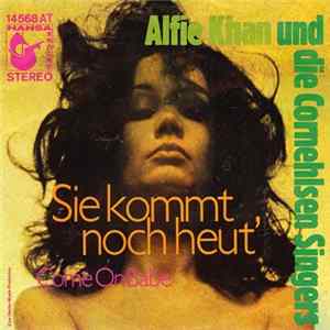 Download Alfie Khan Und Die Cornehlsen Singers - Sie Kommt Noch Heut'
