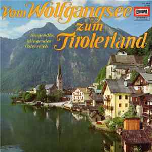 Download Die Steierische Bauernkapelle Joseph Berger - Vom Wolfgangsee Zum Tirolerland