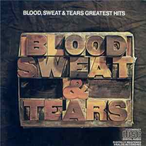 Download Blood, Sweat & Tears - Blood, Sweat & Tears Greatest Hits