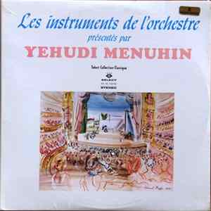 Download Yehudi Menuhin - Les Instruments De L'Orchestre Présentés Par