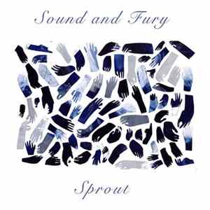 Download Sound And Fury - Sprout