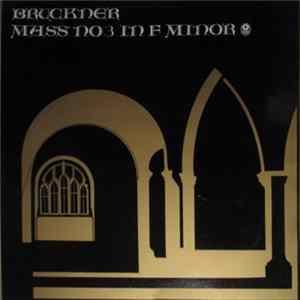 Download Bruckner - Karl Forster - Mass No. 3 In F Minor