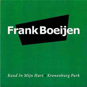 Download Frank Boeijen - Koud In Mijn Hart • Kronenburg Park