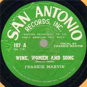 Download Frankie Marvin - Wine, Women And Song / Baby That Won't Get It