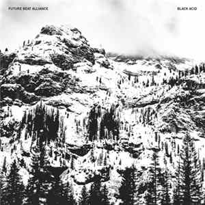 Download Future Beat Alliance - Black Acid
