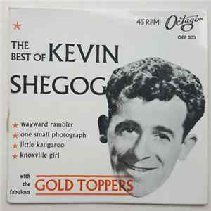 Download Kevin Shegog And The Gold Toppers - The Best Of Kevin Shegog