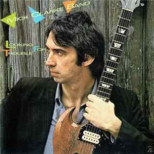 Download Mick Clarke Band - Looking For Trouble