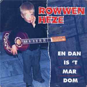 Download Rowwen Hèze - En Dan Is 'T Mar Dom