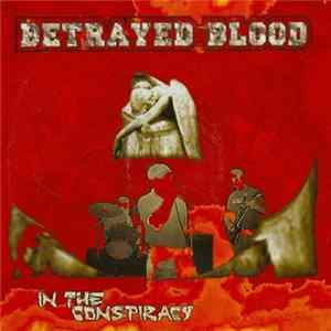 Download Betrayed Blood - In The Conspiracy