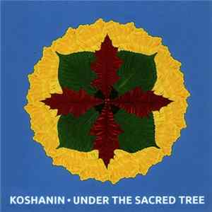 Download Koshanin - Under The Sacred Tree
