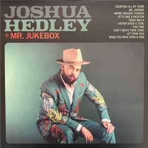 Download Joshua Hedley - Mr. Jukebox
