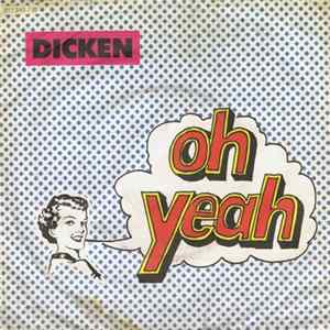 Download Dicken - Oh Yeah