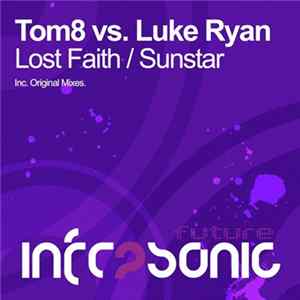 Download Tom8 Vs. Luke Ryan - Lost Faith / Sunstar