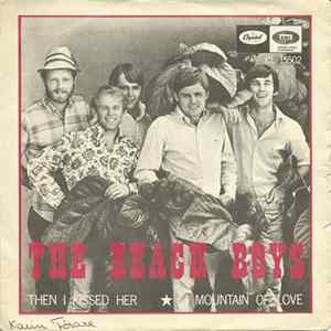 Download The Beach Boys - Then I Kissed Her / Mountain Of Love