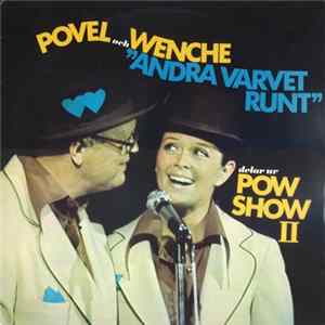 Download Povel & Wenche - Andra Varvet Runt - Delar Ur Pow Show II