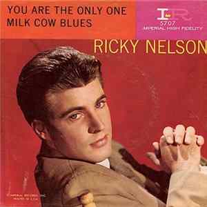 Download Ricky Nelson - You Are The Only One / Milk Cow Blues
