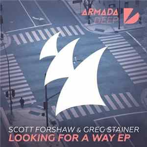 Download Scott Forshaw & Greg Stainer - Looking For A Way EP